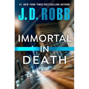 Immortal in Death -- J. D. Robb